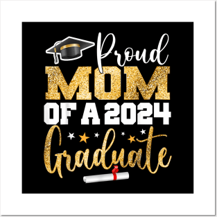 Proud Mom of a 2024 Graduate Class Senior Graduation mother Posters and Art